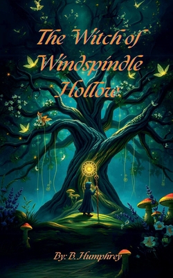 The Witch Of Windspindle Hollow B0DK66KCF2 Book Cover