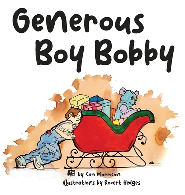 Generous Boy Bobby 1959608665 Book Cover