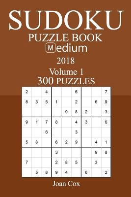 300 Medium Sudoku Puzzle Book - 2018 1981574042 Book Cover