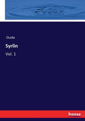 Syrlin: Vol. 1 333729328X Book Cover