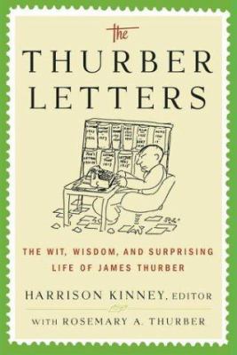 The Thurber Letters: The Wit, Wisdom, and Surpr... 0743223438 Book Cover