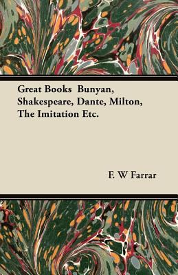 Great Books Bunyan, Shakespeare, Dante, Milton,... 144607708X Book Cover