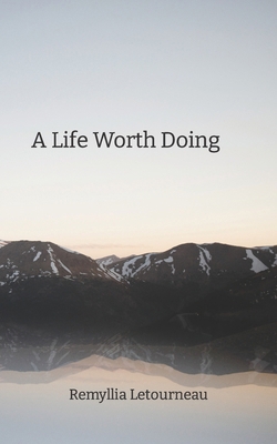 A Life Worth Doing B0CST9XTTQ Book Cover