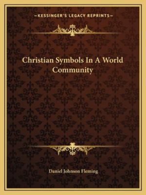 Christian Symbols In A World Community 116314178X Book Cover