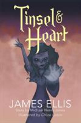 Tinsel & Heart: Story by Michael Henry Jones 1681812754 Book Cover