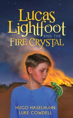 Lucas Lightfoot and the Fire Crystal 1630477834 Book Cover