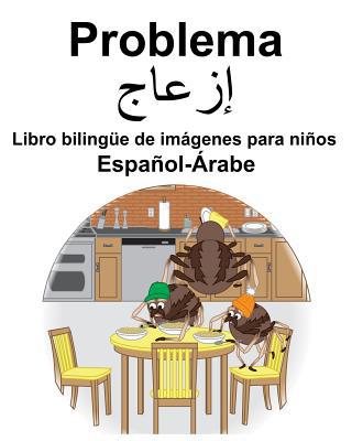 Español-Árabe Problema Libro bilingüe de imágen... [Spanish] 1071459600 Book Cover