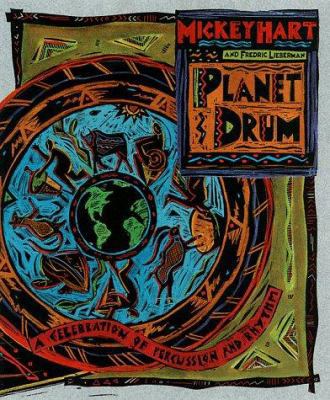 Planet Drum: A Celebration of Percussion and Rh... 1888358203 Book Cover