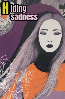 Hiding sadness B0DNBS87PC Book Cover