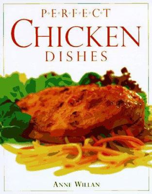 Perfect Chicken Dishes 0789416689 Book Cover