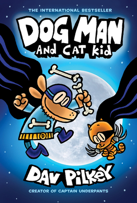 Dog Man and Cat Kid: A Graphic Novel (Dog Man #... 1338741063 Book Cover