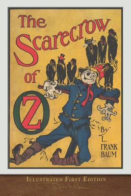 The Scarecrow of Oz: Illustrated First Edition 1950435512 Book Cover