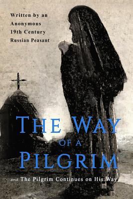 The Way of a Pilgrim and the Pilgrim Continues ... 189738436X Book Cover