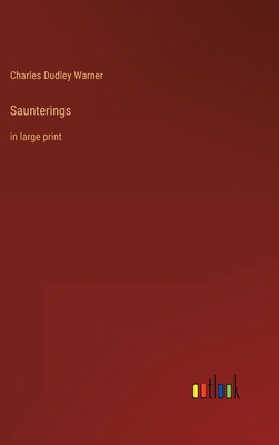 Saunterings: in large print B0BVQ1X5ZZ Book Cover