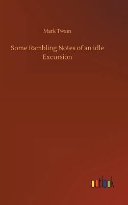 Some Rambling Notes of an idle Excursion 3732638383 Book Cover