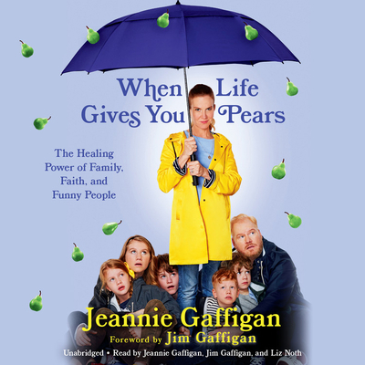 When Life Gives You Pears: The Healing Power of... 1549152521 Book Cover