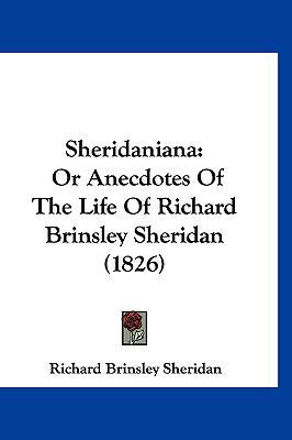 Sheridaniana: Or Anecdotes Of The Life Of Richa... 1120827337 Book Cover