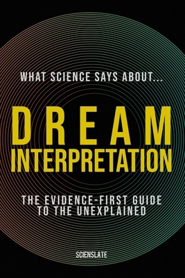 What Science Says About... Dream Interpretation B0H4YHBQ27 Book Cover
