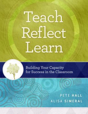 Teach, Reflect, Learn: Building Your Capacity f... 1416620109 Book Cover