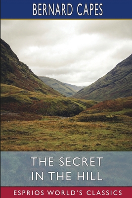 The Secret in the Hill (Esprios Classics) B0CWC9KKBN Book Cover