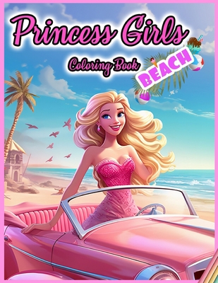 Princess Girls Coloring Book: BEACH: 30 Illustr... B0CKX5R2C7 Book Cover