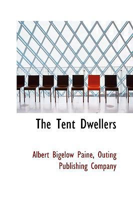 The Tent Dwellers 0559736894 Book Cover