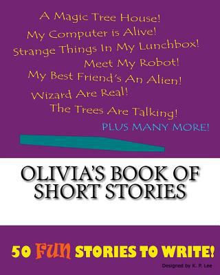 Olivia's Book Of Short Stories 1522849572 Book Cover
