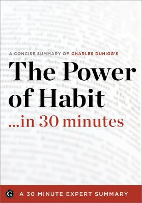 Summary: The Power of Habit ...in 30 Minutes - ... 1623150086 Book Cover