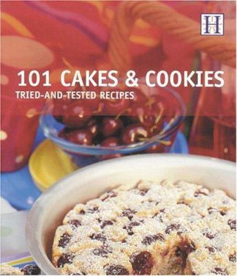 101 Cakes & Cookies: Tried-and-Tested Recipes 1592581048 Book Cover