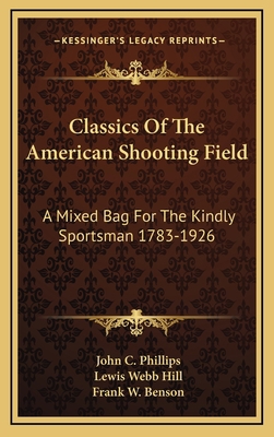 Classics Of The American Shooting Field: A Mixe... 1164496115 Book Cover