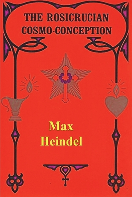 The Rosicrucian Cosmo Conception 1773239597 Book Cover