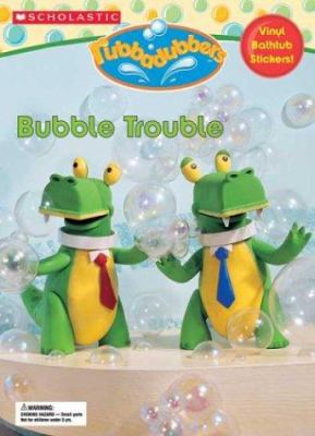 Bubble Trouble [With Vinyl Bathtub Stickers] 0439512158 Book Cover