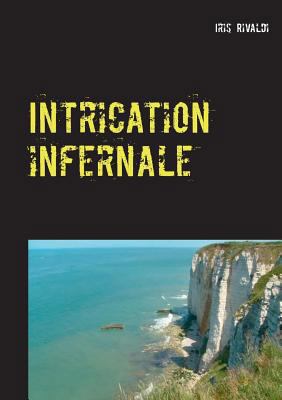Intrication infernale: Une nouvelle aventure du... [French] 2322091782 Book Cover