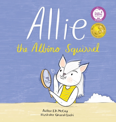 Allie the Albino Squirrel (Mom's Choice Award(R... 1639885218 Book Cover