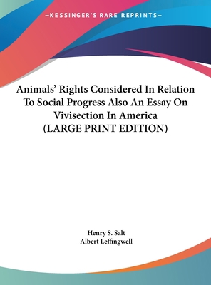 Animals' Rights Considered in Relation to Socia... [Large Print] 1169899692 Book Cover
