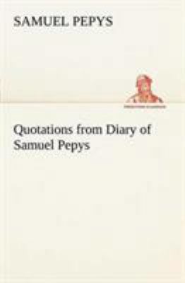 Quotations from Diary of Samuel Pepys 3849150151 Book Cover