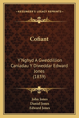 Cofiant: Y'Nghyd A Gweddillion Caniadau Y Diwed... [Welsh] 1168043557 Book Cover