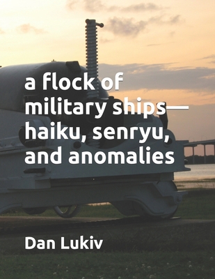 A flock of military ships-haiku, senryu, and an... B08Y4HB66F Book Cover