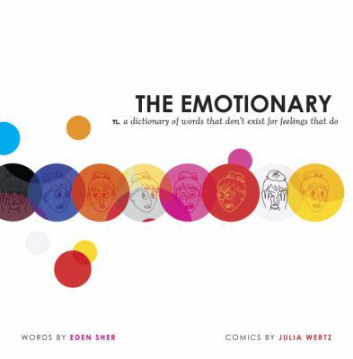 The Emotionary: A Dictionary of Words That Don'... 1595148388 Book Cover