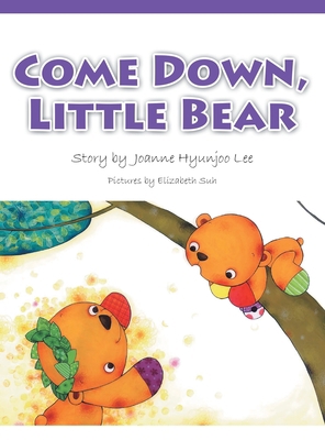 Come Down, Little Bear 1664230696 Book Cover