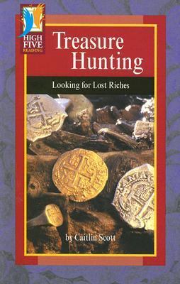 Treasure Hunting: Looking for Lost Riches 0736828257 Book Cover