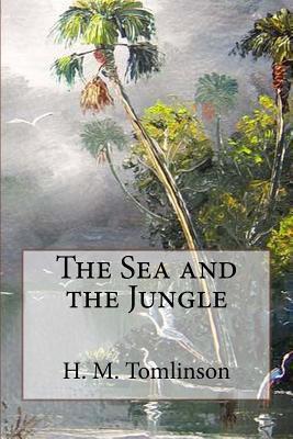The Sea and the Jungle 1544201532 Book Cover