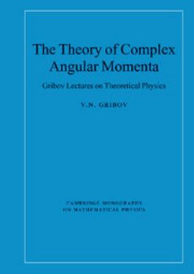 The Theory of Complex Angular Momenta: Gribov L... 0521818346 Book Cover