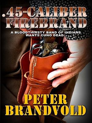 .45-Caliber Firebrand [Large Print] 1410423719 Book Cover