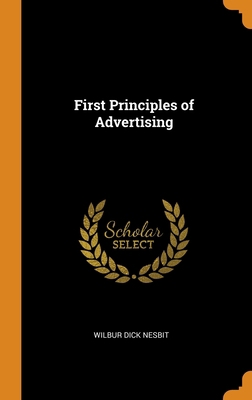 First Principles of Advertising 0344626350 Book Cover