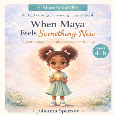 When Maya Feels Something New 1967148864 Book Cover
