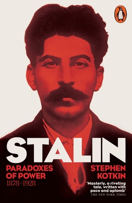 Stalin, Vol. I: Paradoxes of Power, 1878-1928 0141027940 Book Cover