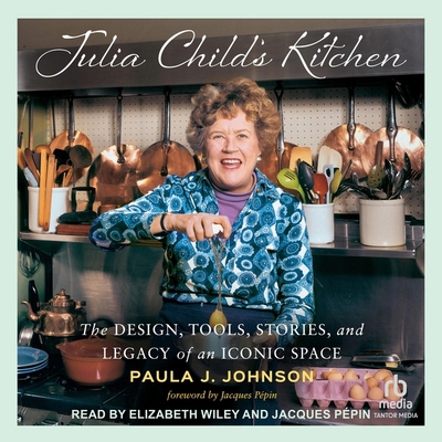Julia Child's Kitchen: The Design, Tools, Stori... B0DKW3ZVT7 Book Cover