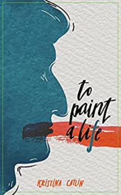 To Paint a Life