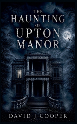 The Haunting of Upton Manor B0D1YMSC43 Book Cover
